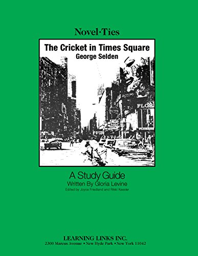 Stock image for Cricket in Times Square: Novel-Ties Study Guide for sale by Butterfly Books