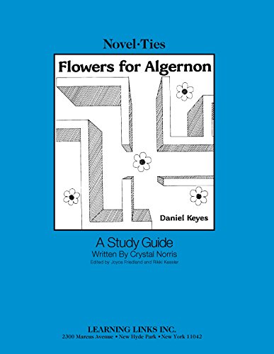 Imagen de archivo de Flowers for Algernon Novel-Ties: Study Guide (Teacher's Edition & Workbook) a la venta por Save With Sam