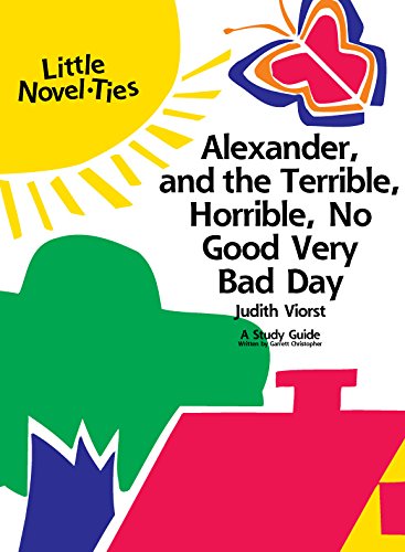Stock image for Alexander & the Terrible, Horrible, No Good, Very Bad Day: Novel-Ties Study Guide for sale by Revaluation Books
