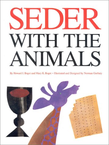 Seder With the Animals (9780881230666) by Bogot, Howard; Bogot, Mary K.