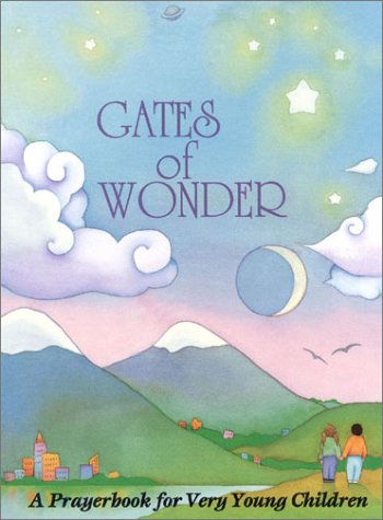 Imagen de archivo de Gates of Wonder : A Prayerbook for Very Young Children a la venta por Better World Books
