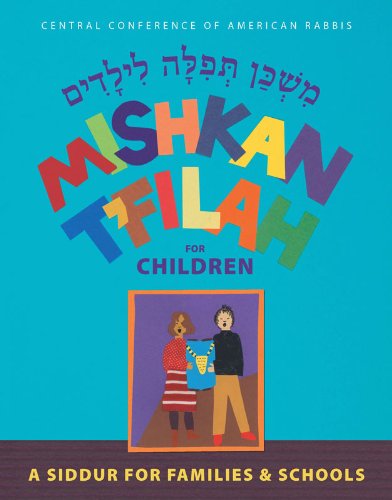 Imagen de archivo de Mishkan T'Filah for Children =: Mishkan Tefilah Li-Yeladim: A Siddur for Families and Schools a la venta por ThriftBooks-Atlanta