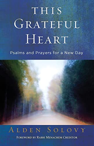 Stock image for This Grateful Heart: Psalms and Prayers for a New Day for sale by HPB-Diamond