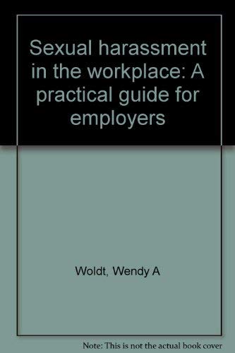 Beispielbild fr Sexual harassment in the workplace: A practical guide for employers zum Verkauf von Hawking Books