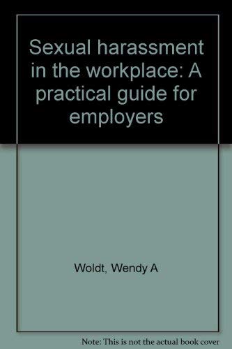 Stock image for Sexual harassment in the workplace: A practical guide for employers for sale by Hawking Books