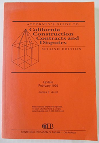 Stock image for Attorney's Guide to California Construction Contracts and Disputes for sale by Les Livres des Limbes