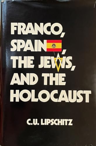 Imagen de archivo de Franco, Spain, the Jews, and the Holocaust a la venta por Friends of  Pima County Public Library