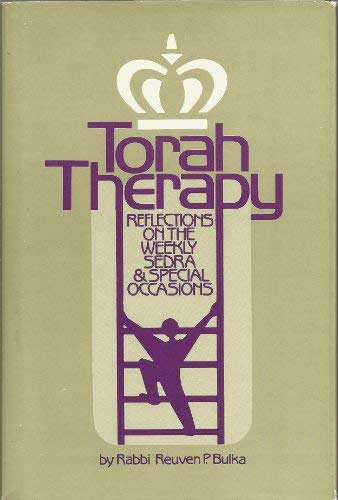 Torah Therapy: Reflections on the Weekly Sedra and Special Occasions