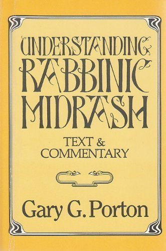 Understanding Rabbinic Midrash: Texts and Commentary; the Library of Judaic Learning Volume 5