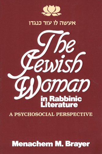 Jewish Women in Rabbinic Literature: A Psychosocial Perspective (9780881250701) by Menachem M. Brayer