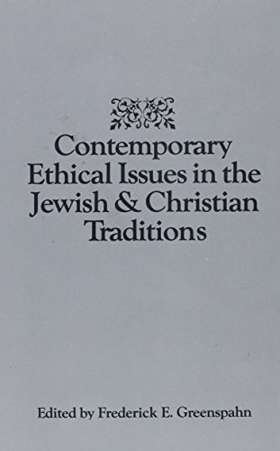 Beispielbild fr Contemporary Ethical Issues in the Jewish & Christian Traditions. zum Verkauf von Henry Hollander, Bookseller