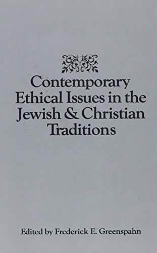 Stock image for Contemporary Ethical Issues in the Jewish & Christian Traditions. for sale by Henry Hollander, Bookseller