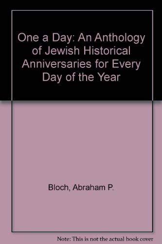 Stock image for One a Day: An Anthology of Jewish Historical Anniversaries for Every Day of the Year for sale by Friends of  Pima County Public Library