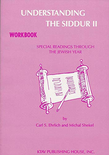 Stock image for Understanding The Siddur 2: Special Readings Through the Jewish Year (Workbook) for sale by Revaluation Books