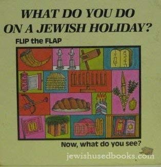 Imagen de archivo de What Do You Do on a Jewish Holiday (Flip the Flap) a la venta por Wonder Book
