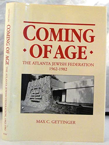 9780881252422: Coming of Age: The Atlanta Jewish Federation, 1962-1982