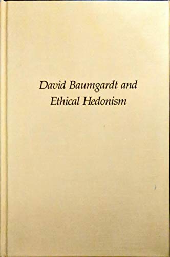 Stock image for David Baumgardt and Ethical Hedonism. for sale by Henry Hollander, Bookseller