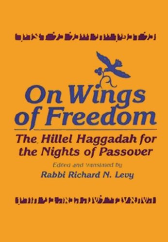 Imagen de archivo de On wings of freedom: The Hillel Haggadah for the nights of Passover a la venta por Wonder Book