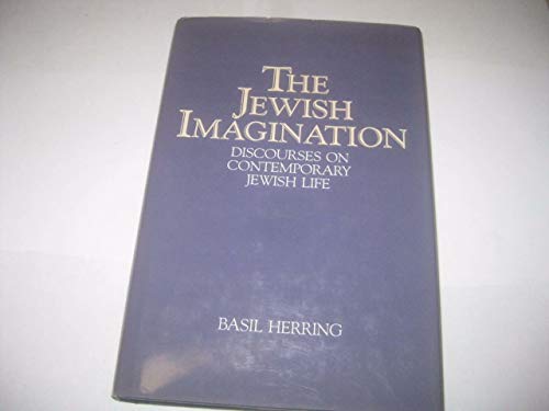 Imagen de archivo de The Jewish Imagination: Discourses on Contemporary Jewish Life a la venta por Books From California