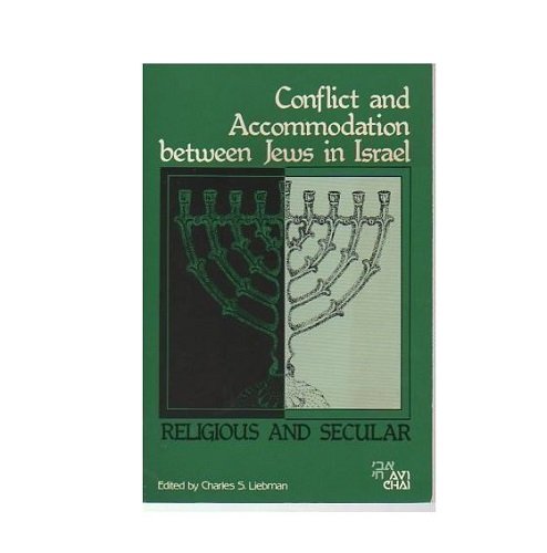 9780881253740: Conflict and Accommodation Between Jews in Israel: Religious Ans Secular