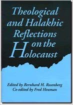 Stock image for Theological and Halakhic Reflections on the Holocaust for sale by Wizard Books