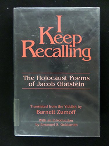 9780881254297: I Keep Recalling: The Holocaust Poems of Jacob Glatstein