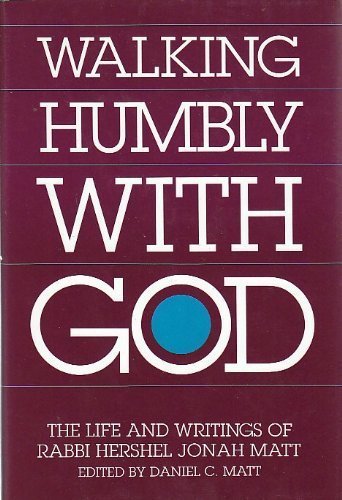 Beispielbild fr Walking Humbly with God: The Life and Writings of Rabbi Hershel Jonah Matt zum Verkauf von WorldofBooks