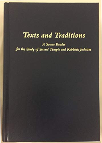 9780881254341: Texts and Traditions: A Source Reader for the Study of Second Temple and Rabbinic Judaism