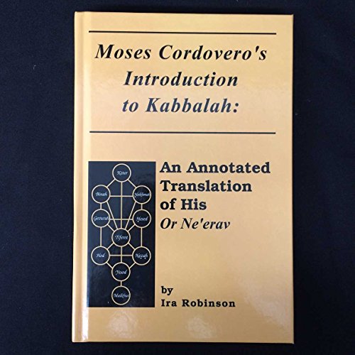 Imagen de archivo de Moses Cordovero's Introduction to Kabbalah: An Annotated Translation of His or Ne'Erav a la venta por Revaluation Books