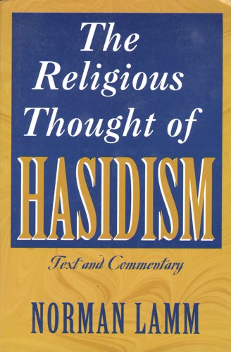 The Religious Thought of Hasidism: Text and Commentary (Sources and Studies in Kabbalah, Hasidism...