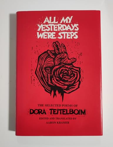 Stock image for All My Yesterdays Were Steps: Selected Poems of Dora Teitelboim (English, Yiddish and Yiddish Edition) for sale by Books of the Smoky Mountains