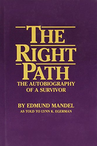 The Right Path: The Autobiography of a Survivor