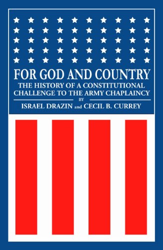 Beispielbild fr For God and Country: The History of a Constitutional Challenge to the Army Chaplaincy zum Verkauf von ThriftBooks-Dallas