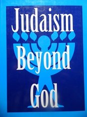 9780881255188: Judaism Beyond God (Library of Secular Humanistic Judaism)