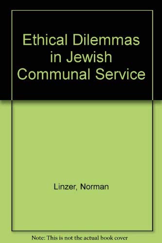 Beispielbild fr Ethical Dilemmas in Jewish Communal Service zum Verkauf von Better World Books