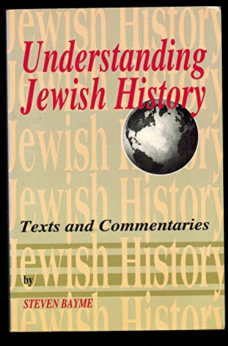 Stock image for Understanding Jewish History : Text and Commentaries for sale by Better World Books