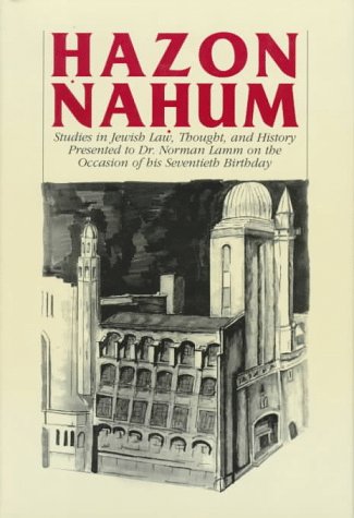 Beispielbild fr Hazon Nahum: Studies in Jewish Law, Thought, and History Presented to Dr. Norman Lamm on the Occasio zum Verkauf von Save With Sam