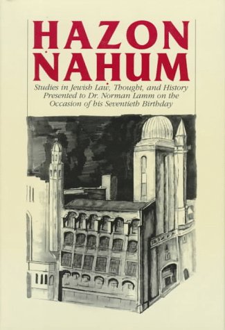 9780881255997: Hazon Nahum: Studies in Jewish Law, Thought, and History Presented to Dr. Norman Lamm on the Occasion of His Seventieth Birthday (English and Hebrew Edition)