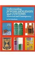 Imagen de archivo de Understanding Jewish Holidays and Customs: Historical and Contemporary a la venta por More Than Words
