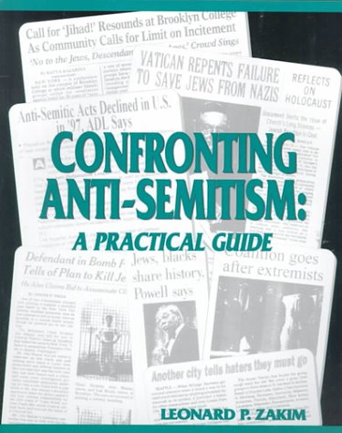 Stock image for Confronting Anti-Semitism : A Practical Guide for sale by Better World Books