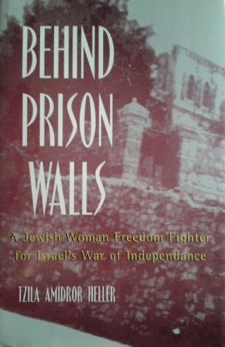 9780881256314: Behind Prison Walls: A Jewish Woman Freedom Fighter for Israel's Independence