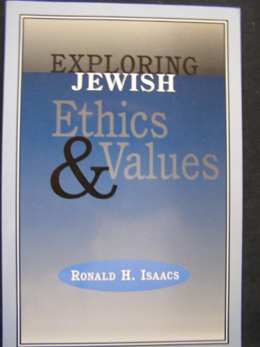 Stock image for Exploring Jewish Ethics and Values for sale by Wonder Book