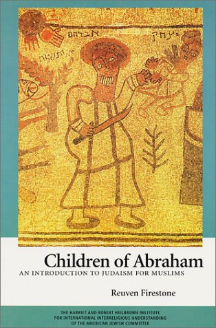 Stock image for Children of Abraham: An Introduction to Judaism for Muslims for sale by SecondSale