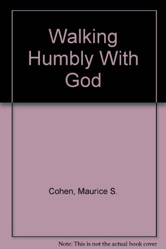 Stock image for Walking Humbly With God Cohen, Maurice S. for sale by Aragon Books Canada