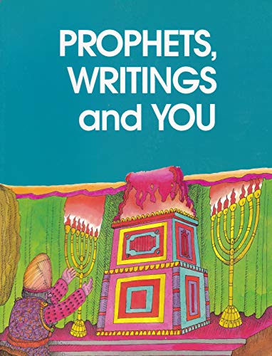 Imagen de archivo de Prophets, Writings and You: From Jashua to Queen Esther a la venta por Better World Books