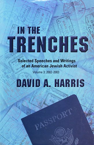 9780881258424: In the Trenches: Selected Speeches and Writings of an American Jewish Activist: 2002-2003 (3)