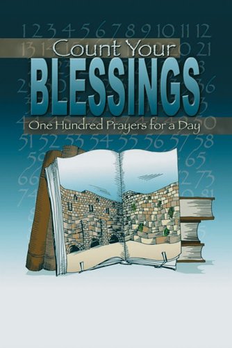 Stock image for Count Your Blessings: One Hundred Prayers for a Day for sale by GF Books, Inc.