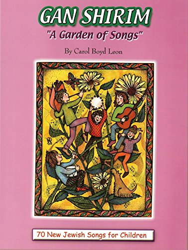 Beispielbild fr Gan Shirim: A Garden of Songs For Schools Families (2004 publication) zum Verkauf von Red's Corner LLC