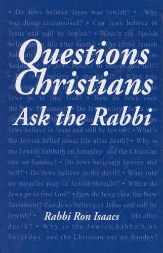 Questions Christians Ask the Rabbi (9780881259247) by Isaacs, Ronald H.