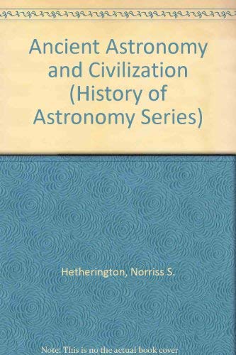 9780881262254: Ancient Astronomy and Civilization (History of Astronomy Series)
